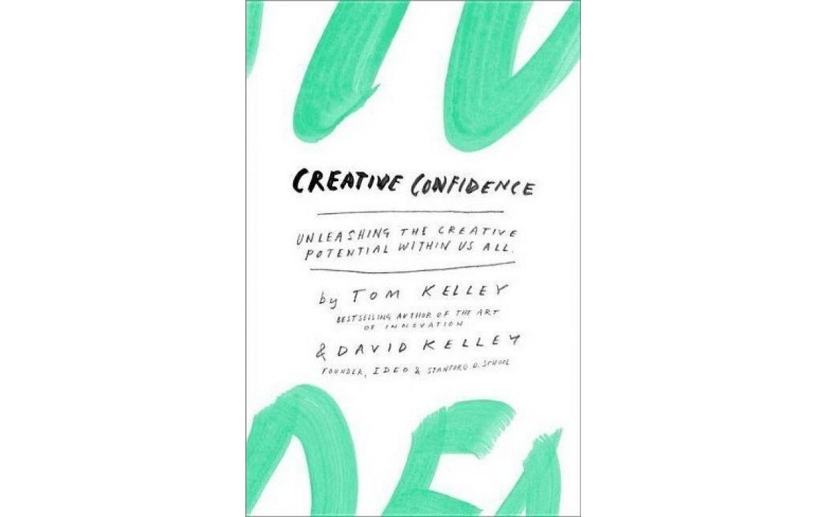 Creative Confidence - Tom and David Kelley [Tóm tắt]